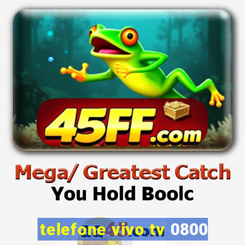 telefone vivo tv 0800